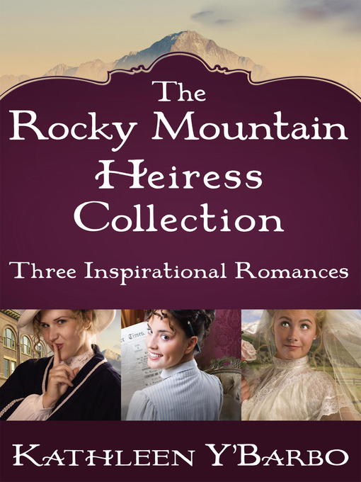 Title details for The Rocky Mountain Heiress Collection by Kathleen Y'Barbo - Wait list